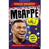 Fotbalové superhvězdy Mbappé - Fakta, příběhy, čísla