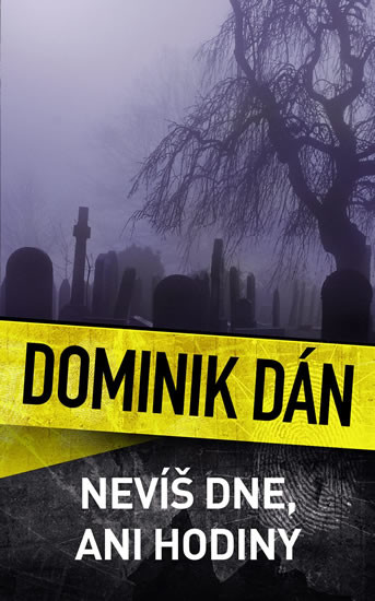 Nevíš dne, ani hodiny - Dominik Dán