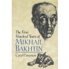 First Hundred Years of Mikhail Bakhtin (Caryl Emerson)(Brožovaná)