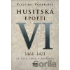 Husitská epopej VI. - Za časů Jiřího z Poděbrad Vondruška Vlastimil