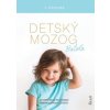 Detský mozog: Batoľa - Robert Krause