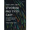 Lingo Kaira Jewel: Stvořeni pro tyto časy - Deset lekcí o vyrovnání se s otřesy, ztrátami a změnami