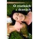 O matkách a dcerách - Yvonne Poncet-Bonissol