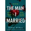 The Man I Married - Wilkes Elena
