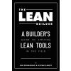 The Lean Builder: A Builder's Guide to Applying Lean Tools in the Field (Donarumo Joe)