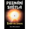 Poznání světla - život po životě - Silvia Wallimannová