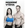 Moderní výživa ve fitness a silových sportech - Lukáš Roubík