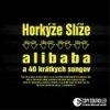 Horkýže slíže - Alibaba a 40 krátkych songov [CD]