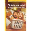 To keby sme vedeli predtým, než sme mali deti...