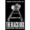 The Black Box : Writing the Race - Henry Louis Gates, Jr., Allen Lane