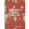 Impérium musí zomrieť - Michail Zygar