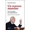 vescovo mancino. Conversazione con Luigi Bettazzi (Sergio Bocchini)(Kniha)