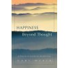 Happiness Beyond Thought (Gary Weber)(Brožovaná)