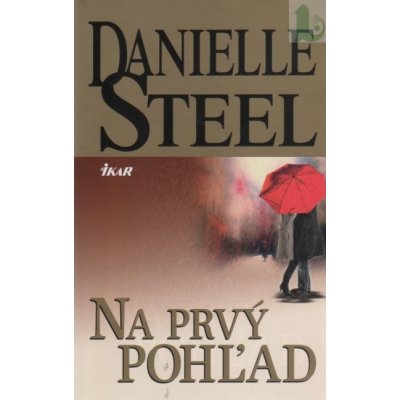 Na prvý pohľad - Danielle Steelová