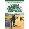 Guida magica al cammino di Santiago (Francisco Contreras Gil)(Brožovaná)