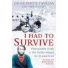 I Had to Survive (Dr. Roberto Canessa,Pablo Vierci)(Brožovaná)