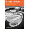 Naked Airport (Alastair Gordon)(Brožovaná)
