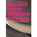 Evoluce svým vlastním tvůrcem - Miroslav Veverka