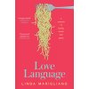 Love Language: A Memoir of Family, Music and Pasta (Marigliano Linda)