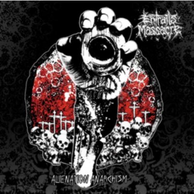 ENTRAILS MASSACRE - ALIENATION ANARCHISM