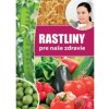 Rastliny pre naše zdravie