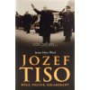 Jozef Tiso - Kňaz, politik, kolaborant - James Mace Ward