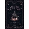 Všechny skryté dary 1 (Caroline O'Donoghue)