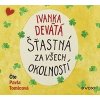 Šťastná za všech okolností (audiokniha) - Ivanka Devátá, Marie Formáčková