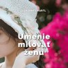 Umenie milovať ženu - Johannes Hartl