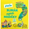 Vysvetli mi, prečo slimák nemá nožičky? - Svojtka&Co.