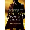 Born Of Silence