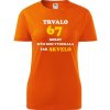 Oranžové dámske tričko trvalo 67 rokov - darček k 67 narodeninám babičke XS