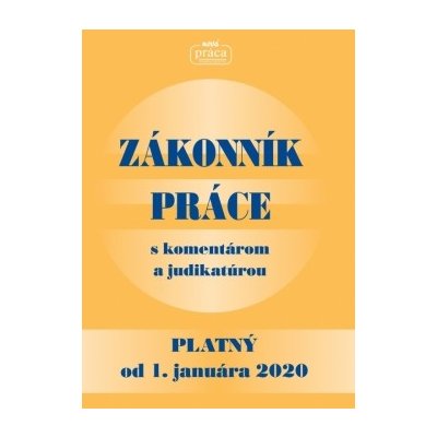 Zákonník práce s komentárom a judikatúrou platný od 1. januára 2020