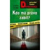 Kdo má právo zabít? - Kubát Luděk