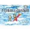Pohádka O Cyrilovi a Metodějovi - Lucie Seifertová
