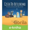 E-kniha Cesta do Betlehema - Denisa a Daniel Braikeh