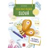 Moje prvé písanie: SLOVÁ