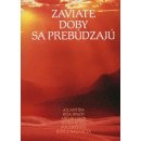 Zaviate doby sa prebúdzajú II.