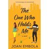 The One Who Holds Me (Embola)(Brožovaná)