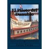 El Piloto del Danubio (Jules Verne,Andrea Gouveia,Andrea Gouveia)(Brožovaná)