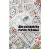 Dům pod náměstím - Hejkalová Markéta