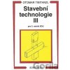 Stavební technologie III. pro SOU - Otomar Tibitanzl