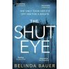 The Shut Eye - Belinda Bauer