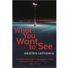 What You Want to See - Kristen Lepionka