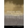 Undoing Work, Rethinking Community: A Critique of the Social Function of Work (Chamberlain James A.)