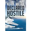 Declared Hostile (Miller Kevin)