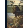 Animal Kingdom: Arranged According So Its Organization, Forming The Basis For A Natural History Of Animals, And Inroduction To Compara (Cuvier)(Pevná)