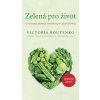 Zelená pro život - Victoria Boutenko