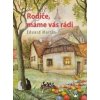 Rodiče, máme vás rádi - Eduard P. Martin