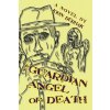 The Guardian Angel of Death (Derhak John)